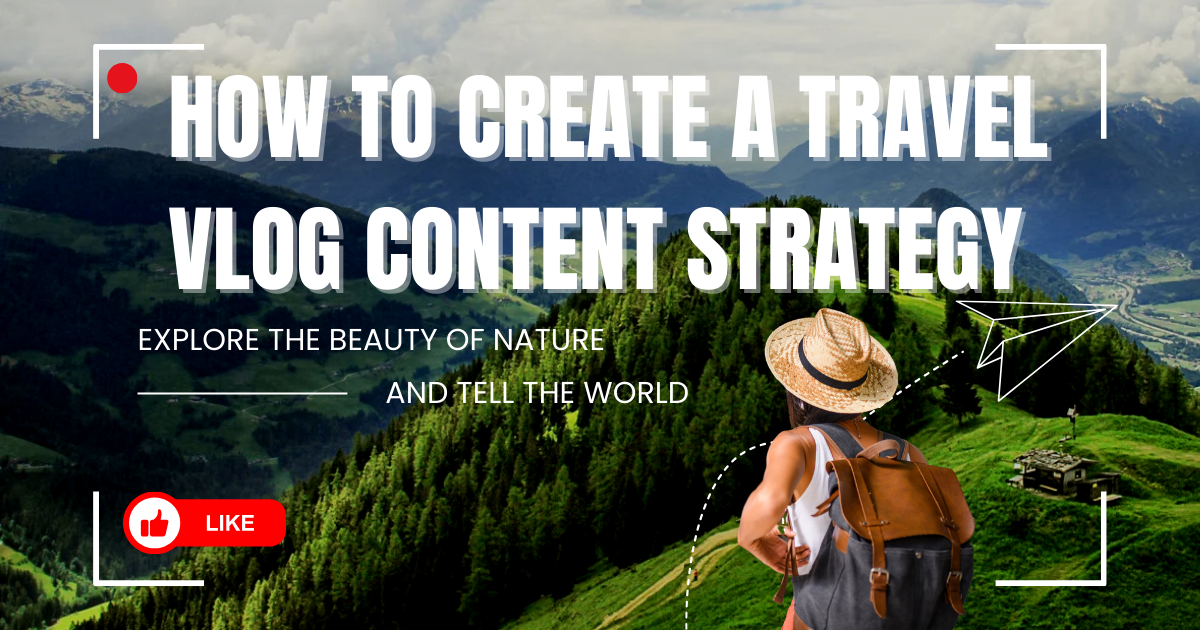 travel vlog content strategy